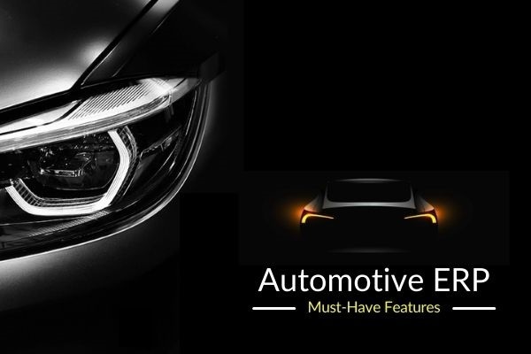Best ERP Software Features For The Automotive Industry automotive erp software